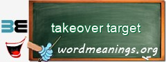 WordMeaning blackboard for takeover target